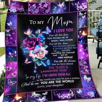 To My Mom I Love You For All The Times Butterfly Fleece Blanket Gift For Mom From Daughter Home Decor Bedding Couch - Thegiftio