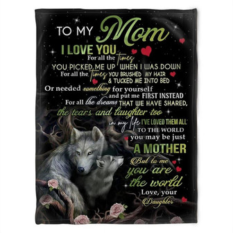 To My Mom I Love You For All The Times You Picked Me Up When I Was Down, Flower Wolf Fleece Blanket Gift From Daughter - Thegiftio UK
