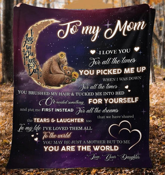 To My Mom I Love You For All The Times You Picked Me Up When I Was Down, Bear Maternal Love Fleece Blanket - Thegiftio UK