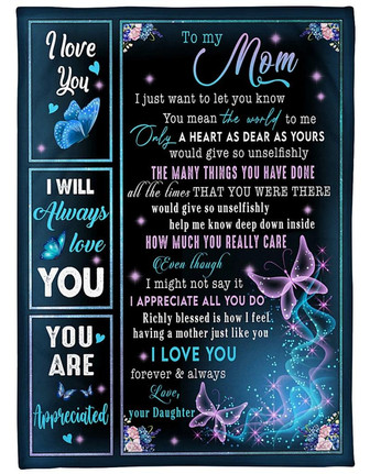 To My Mom You Mean The World To Me Only A Heart As Dear As Yours, Butterflies Fleece Blanket Gift From Daughter - Thegiftio UK