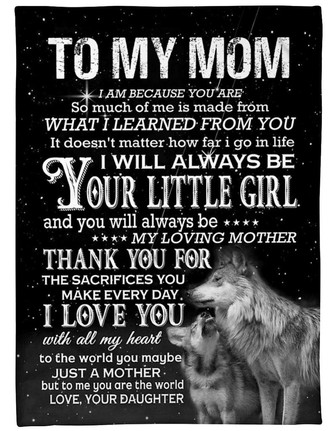 To My Mom I Am Because You Are, Wolf Maternal Love In Black Fleece Blanket Home Decor Bedding Couch Gift From Daughter - Thegiftio UK