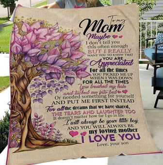 To My Mom I Really Want You To Know That You Are Appreciated Fleece Blanket Home Decor Bedding Couch Gift From Son - Thegiftio UK