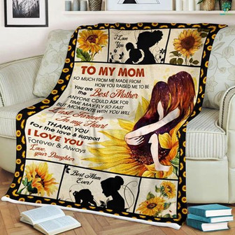 To My Mom Sunflower You Are The Best Mother, Gift From Daughter Fleece Blanket Home Decor Bedding Couch Sofa Soft - Thegiftio UK