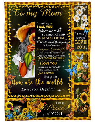 To My Mom Sunflower You Are The World Fleece Blanket Gift For Family, Birthday, Mother, Daughter To Mother Gift - Thegiftio UK