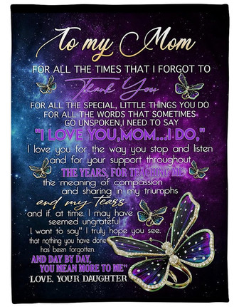 To My Mom Your Support Throughout The Years Fleece Blanket Gift For Family, Birthday, Mother, For Her, - Thegiftio UK