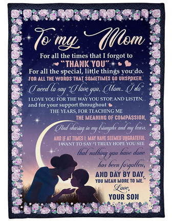 To My Mom For All The Times That I Forgot ToThank You Fleece Blanket Home Decor Bedding Couch Sofa Soft and Comfy Cozy - Thegiftio UK