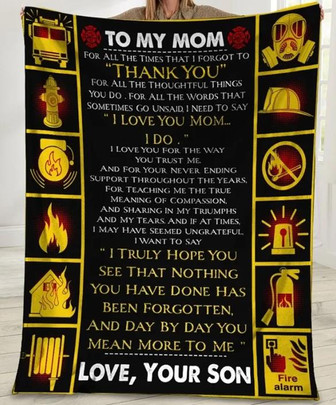 To My Mom I Truly Hope You See That Nothing You Blanket Gift For Mom Firefighter Birthday Gift Bedding Couch Sofa Soft - Thegiftio UK