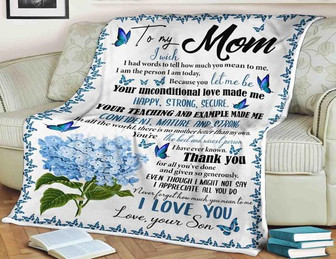 To My Mom,Flower blanket, Your Unconditional Love Made Me Happy Strong Secure Never Forget, Gift For Friend Family - Thegiftio UK