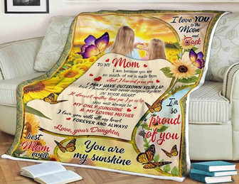 To My Mom,Sunflower Butterfly Blanket I Am Because You Are So Much Of Me In Your Heart My Only Sunshine,Gift - Thegiftio UK