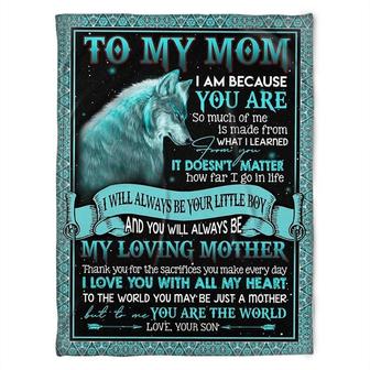 To My Mom I Am Because You Are, Blue Wolf Fleece Blanket Home Decor Bedding Couch Sofa Soft And Comfy Cozy Gift From Son - Thegiftio UK