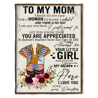 To My Mom I Will Always Be Your Little Girl, Floral Boots Fleece Blanket Home Decor Bedding Couch Gift From Daughter - Thegiftio