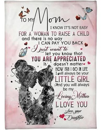 To My Mom You Will Always Be My Loving Mother Fleece Blanket Gift For Mom From Daughter Home Decor Bedding Couch - Thegiftio UK