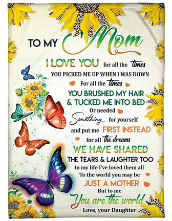 To My Mom To The World You May Be Just A Mother Butterfly Sunflower Leopard Blanket Gift For Mom From Daughter - Thegiftio UK