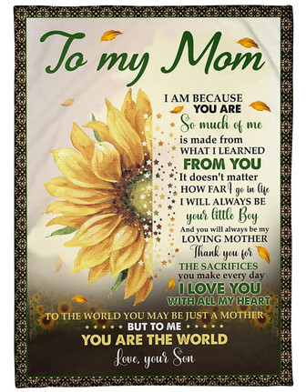 To My Mom ToThe World You May Be Just A Mother Fleece Blanket Home Decor Bedding Couch Sofa Soft and Comfy Cozy - Thegiftio UK