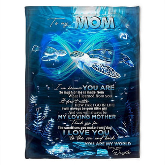 To My Mom I Am Because You Are, Infinity Turtle Fleece Blanket Home Decor Bedding Couch Sofa Soft Gift From Daughter - Thegiftio UK