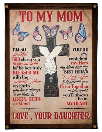 To My Mom You'll Always Be In My Heart Butterfly Cross Blanket Gift For Mom From Daughter Birthday Gift Home Decor - Thegiftio