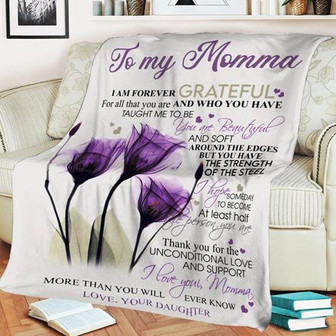 To My Momma Purple Flower I Am Forever Grateful, Gift From Daughter Fleece Blanket Home Decor Bedding Couch Sofa Soft - Thegiftio UK