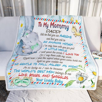 To My Mommy, Daddy Told Me You Are Awesome Blanket Family Gift Birthday Gift Home Decor Bedding Couch Sofa Soft - Thegiftio