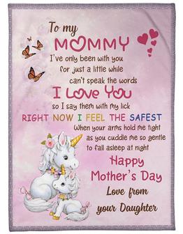 To My Mommy Right Now I Feel The Safest Unicorn Fleece Blanket, Mothers Day To Mom, Meaningful Mothers Day Gift, - Thegiftio UK