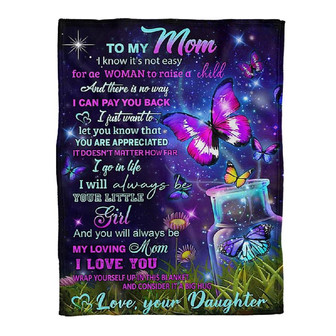 To My Mother Butterfly It Is Not Easy For A Woman To Raise A Child Fleece Blanket Gift For Family,Birthday - Thegiftio UK
