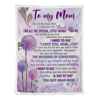 To My Mother Day By Day You Just Mean More Fleece Blanket Gift For Family,Birthday,Parents,Mother,Mom Gift - Thegiftio UK