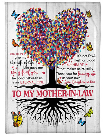 To My Mother-in-law You Didn't Give Me The Gift Of Life Colorful Tree Butterflies Blanket Gift For Mom - Thegiftio UK