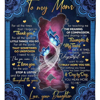 To My Mother Nothing You Have Done Has Been Forgot Fleece Blanket Gift For Family,Birthday,Parents,Mother,Mom Gift - Thegiftio UK