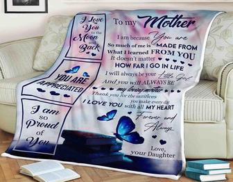 To My Mother I Am So Proud Of You Fleece Blanket Gift For Family,Birthday,Parents,Mother,Mom Gift Home Decor and Comfy - Thegiftio UK
