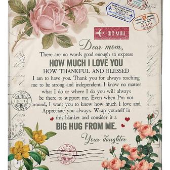 To My Mother How Thankful And Blessed I Am To Have You Fleece Blanket Gift For Family,Birthday,Parents,Mother,Mom Gift - Thegiftio UK
