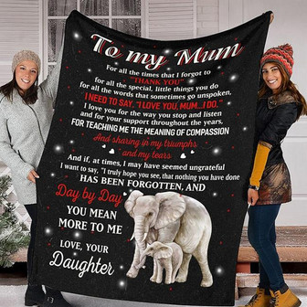 To My Mum I Love You Mum-Best Elephant Blanket Gift For Mom From Daughter Birthday Gift Home Decor Bedding Couch - Thegiftio UK