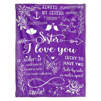 To My Sister Blanket, Always Forever My Sister, Gift For Sister Family Home Decor Bedding Couch Sofa Soft and Comfy Cozy - Thegiftio UK