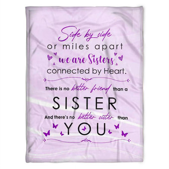 To My Sister Blanket, There Is No Better Friend Than A Sister. Gift For Sister Family Home Decor Bedding Couch Sofa Soft - Thegiftio UK