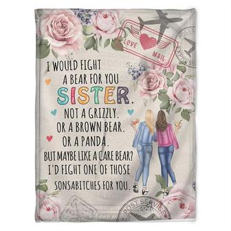 To My Sister Blanket, I Would Fight A Bear For You Sister. Gift For Sister Family Home Decor Bedding Couch Sofa Soft - Thegiftio UK