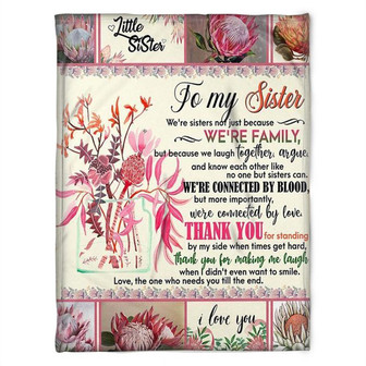 To My Sister Blanket, Love, The One Who Needs You Till The End. Gift For Sister Family Home Decor Bedding Couch - Thegiftio UK
