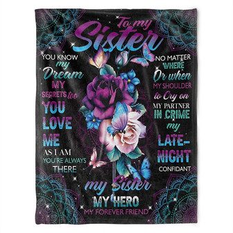 To My Sister Blanket, My Sister, My Hero,My Forever Friend. Gift For Sister Family Home Decor Bedding Couch Sofa Soft - Thegiftio UK