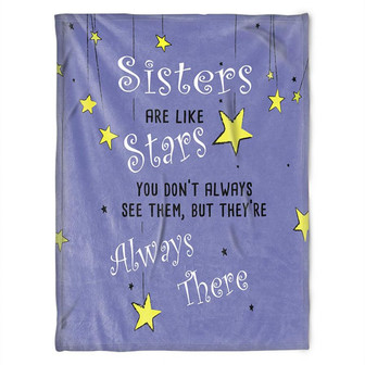 To My Sister Blanket, Sister Are Like Stars. Gift For Sister Family Home Decor Bedding Couch Sofa Soft and Comfy Cozy - Thegiftio UK