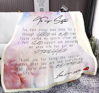 To My Sister Fleece Blanket You Have Always Been There For Me Through Good And Bad Times, Gift For Bestie - Thegiftio UK