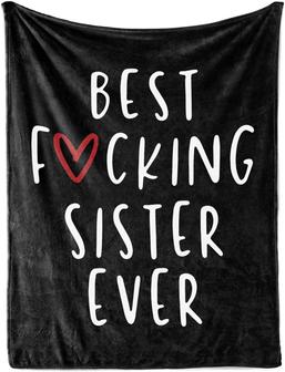 To My Sister Fleece Blanket Dear Sister Best Sister Ever, Gift For Bestie, Gift For Family, Gift For Friend, - Thegiftio UK