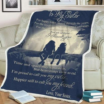 To My Sister Fleece Blanket For Happy Times Shared Through The Years, Gift For Bestie, Gift For Family, Gift For Friend, - Thegiftio UK
