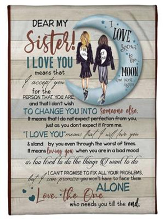 To My Sister Fleece Blanket I Love You Mean That I Accept You For The Person That You Are, Gift For Bestie - Thegiftio UK