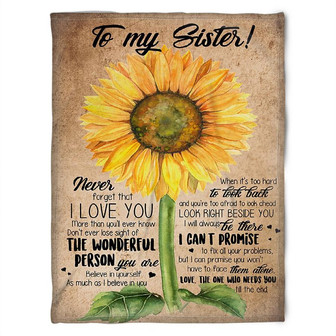 To My Sister Fleece Blanket Sunflower Never Forget That I Love You The Wonderful Person, Gift For Bestie - Thegiftio UK
