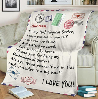 To My Sister Fleece Blanket To My Unbiological Sister I Hope You See In Yourself, Gift For Bestie, Gift For Family - Thegiftio UK
