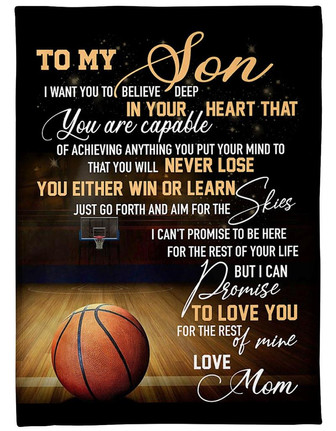 To My Son Basketball I Want You To Believe Deep In Your Heart Fleece Blanket Gift For Family, Birthday, - Thegiftio
