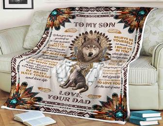 To My Son Believe In Yourself Wolf Native Blanket Gift For Son From Dad Birthday Gift Home Decor Bedding Couch Sofa Soft - Thegiftio UK