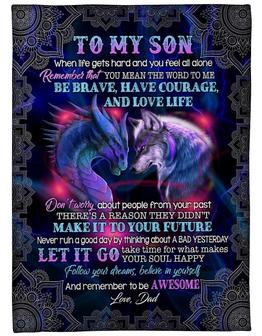 To My Son Be Brave Have Courage And Love Life Fleece Blanket Birthday Gift Family Gift Gift For Son Gift From Dad To Son - Thegiftio UK