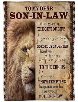 To My Son-In-Law I Gave You My Gorgeous Daughter Fleece Blanket Gift For Family,Birthday,Daughter,Son,Son-In-Law,Lion - Thegiftio UK