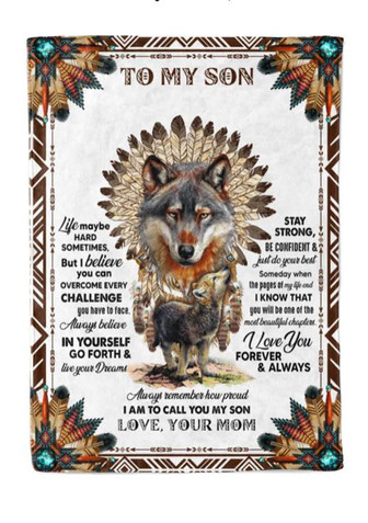 To My Son I Am To Call You My Son Wolf Native Blanket Gift For Son From Mom Birthday Gift Home Decor Bedding Couch - Thegiftio UK