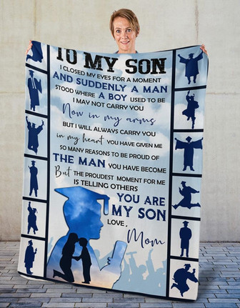 To My Son I Closed My Eyes For A Moment Graduation Blanket Gift For Son From Mom Birthday Gift Home Decor Bedding Couch - Thegiftio UK