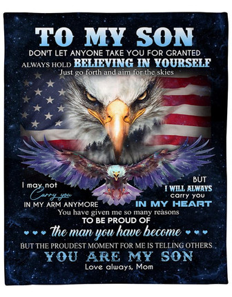 To My Son Don't let Anyone Take You For Granred Eagle USA Flag Blanket Gift For Son From Mom Birthday Gift Home Decor - Thegiftio UK