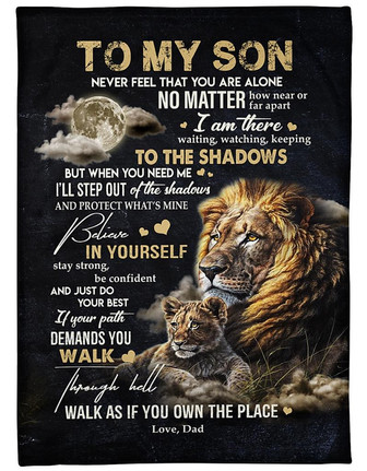 To My Son Never Feel That You Are Alone Fleece Blanket Family Gift Birthday Gift Gift For Son Gift From Dad To Son - Thegiftio UK